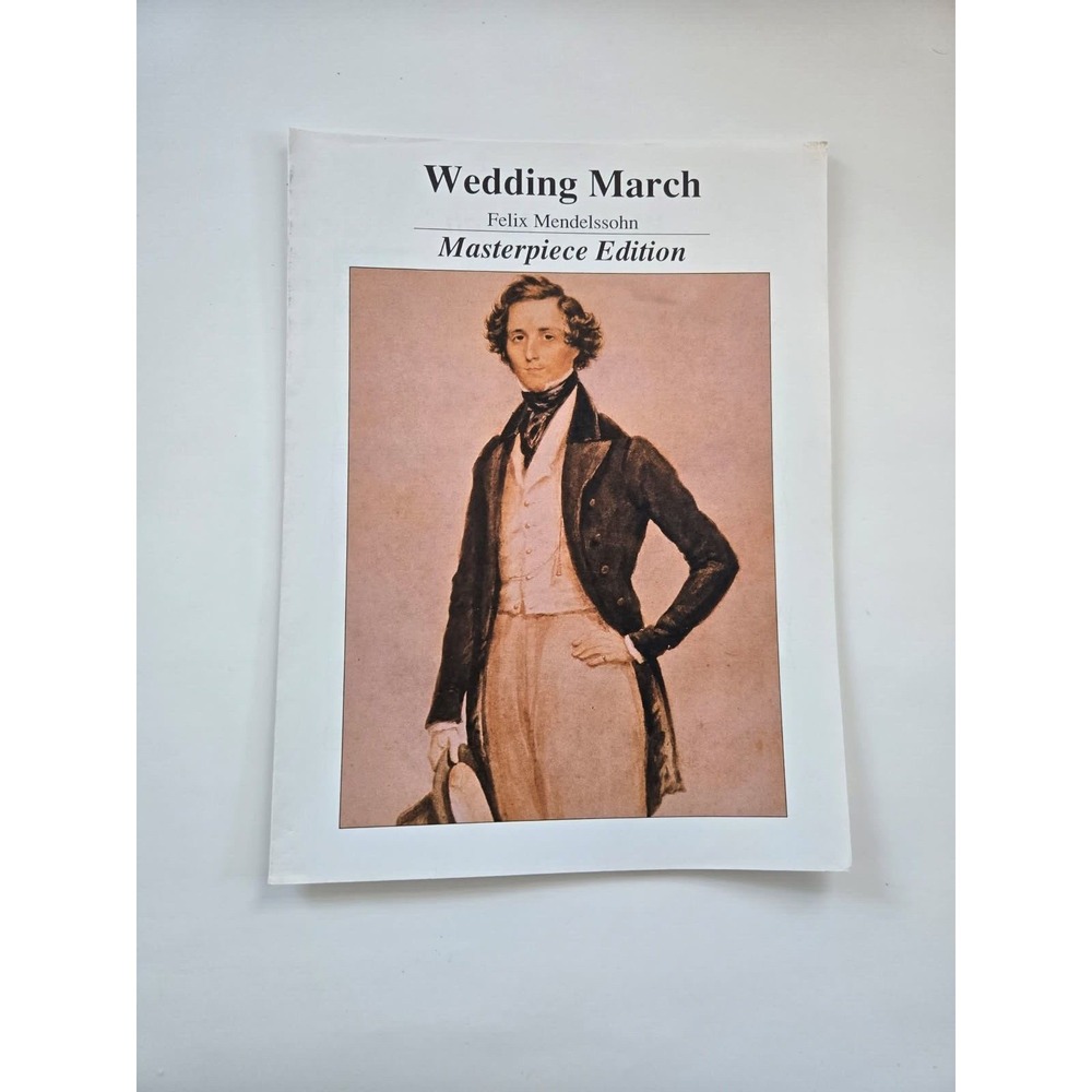 Felix Mendelssohn's Wedding March Sheet Music Masterpiece Edition